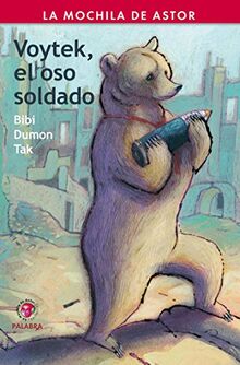 Voytek, el oso soldado (La Mochila de Astor)