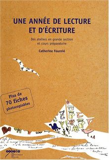 Une année de lecture et d'écriture : Des ateliers en grande section et cours préparatoire