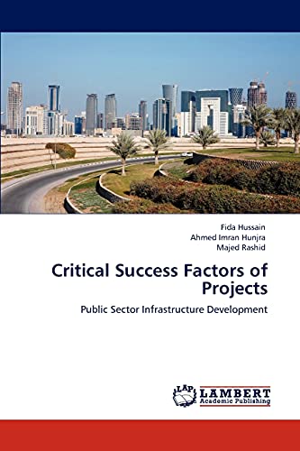 Critical Success Factors of Projects: Public Sector Infrastructure Development