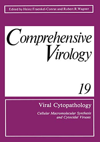 Viral Cytopathology: Cellular Macromolecular Synthesis and Cytocidal Viruses Including a Cumulative Index to the Authors and Major Topics Covered in ... (Comprehensive Cytopathology, 19, Band 19)