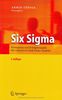 Six Sigma: Konzeption und Erfolgsbeispiele für praktizierte Null-Fehler-Qualität: Konzeption Und Erfolgsbeispiele Fur Praktizierte Null-Fehler-Qualitat