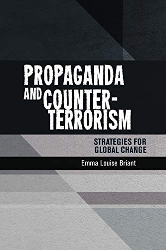 Propaganda and Counter-Terrorism: Strategies for Global Change