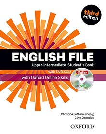 English File third edition: Upper-intermediate: Student's Book with iTutor and Online Skills