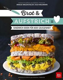 Brot & Aufstrich: Sandwich-Ideen für jede Gelegenheit von Waldmann, Julia Fiona, Wagenstaller, Annelie  | Buch | Zustand gut