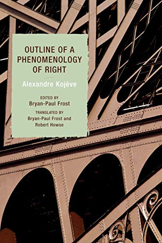 Alexandre Kojève Outline Of A Phenomenology Of Right