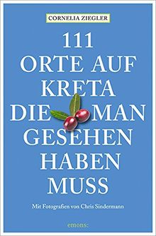 111 Orte auf Kreta, die man gesehen haben muss