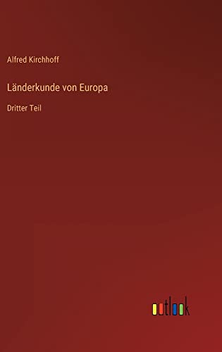 Länderkunde von Europa: Dritter Teil