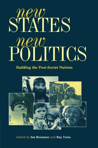 New States, New Politics: Building the Post-Soviet Nations