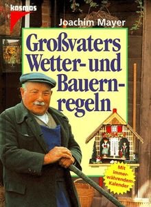 Großvaters Wetterregeln und Bauernregeln von Joachim Mayer | Buch | Zustand sehr gut