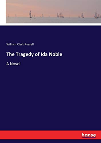 The Tragedy of Ida Noble: A Novel