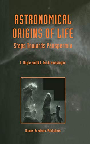 Astronomical Origins of Life: Steps Towards Panspermia