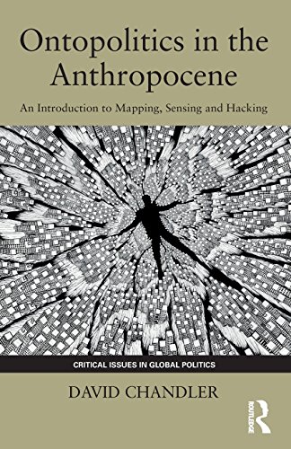 Ontopolitics in the Anthropocene (Critical Issues in Global Politics, Band 9)