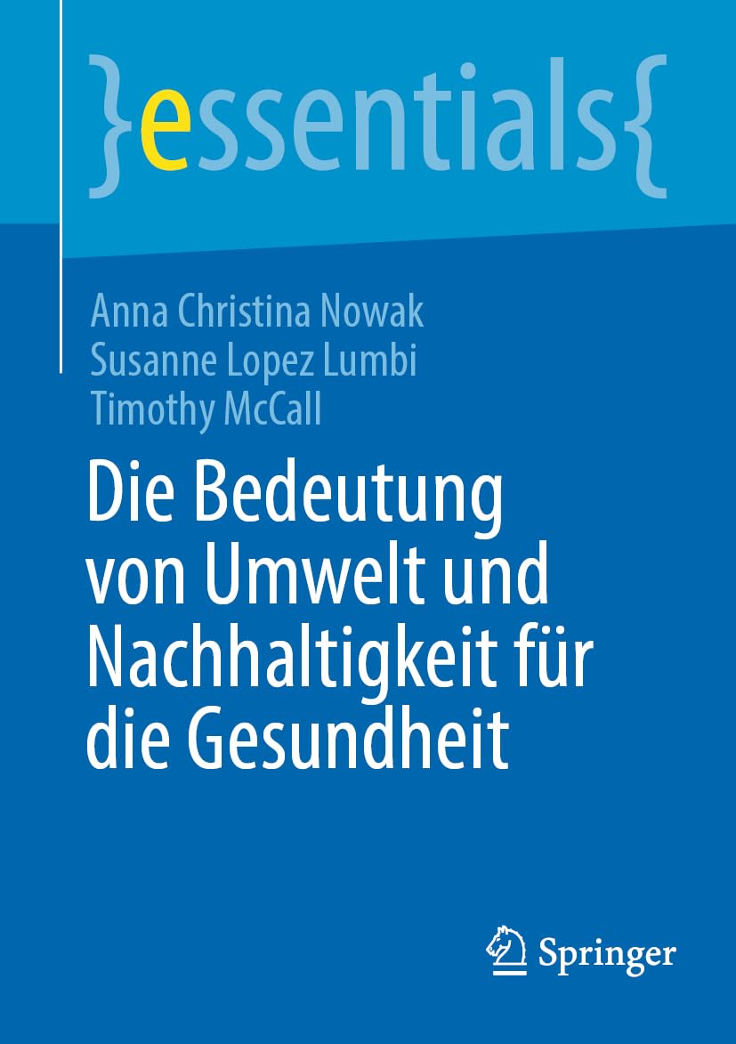 Die Bedeutung von Umwelt und Nachhaltigkeit für die Gesundheit (essentials)