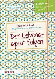 Der Lebensspur folgen: Biografiearbeit für Erzieher*innen