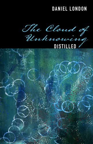 The Cloud of Unknowing, Distilled