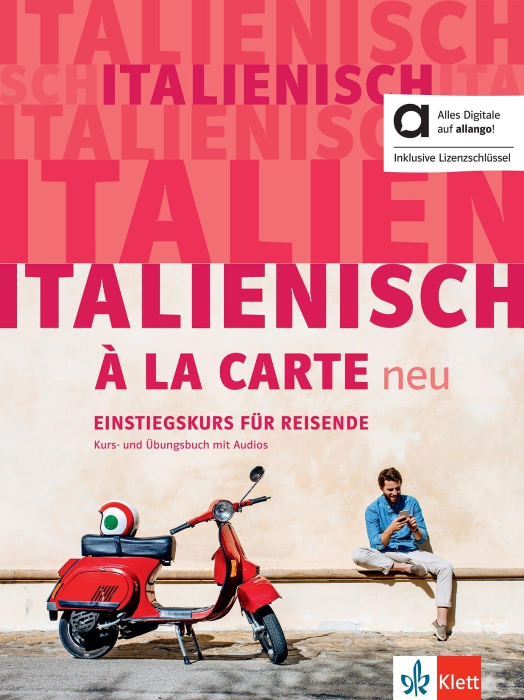 Italienisch à la carte neu A1 – Hybride Ausgabe allango: Einstiegskurs für Reisende. Kurs- und Übungsbuch mit Audios inklusive Lizenzschlüssel allango (24 Monate)