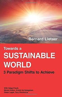 Towards a sustainable world: 3 Paradigm shifts