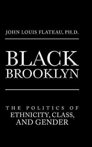 Black Brooklyn: The Politics of Ethnicity, Class, and Gender