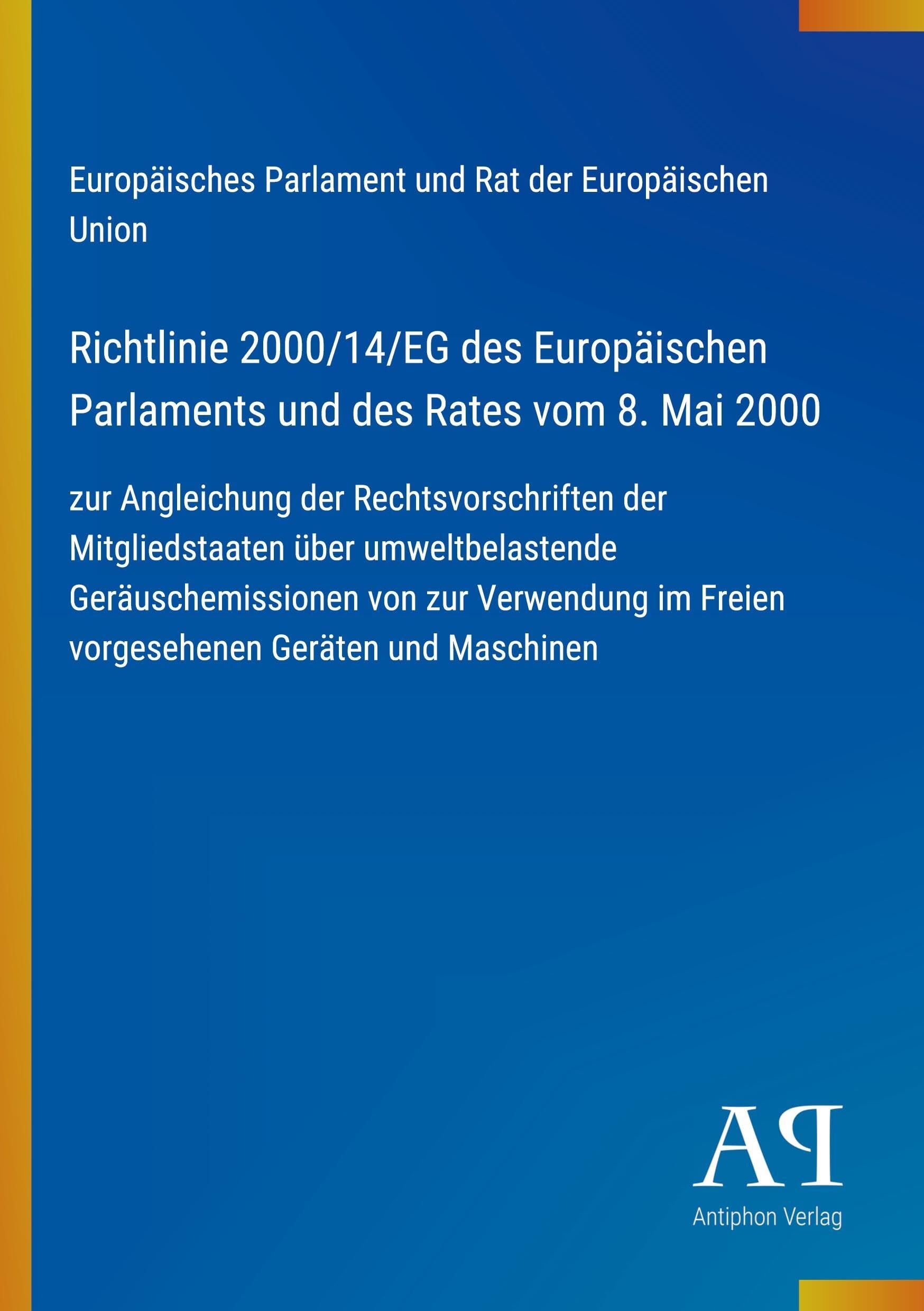 Richtlinie 2000/14/EG des Europäischen Parlaments und des Rates vom 8. Mai 2000