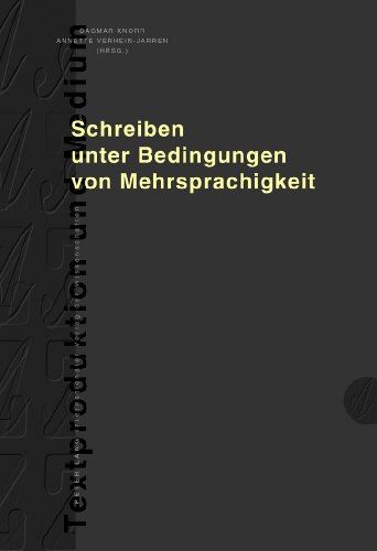 Schreiben unter Bedingungen von Mehrsprachigkeit (Textproduktion und Medium)