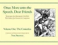 Once More unto the Speech, Dear Friends: Volume I: The Comedies: The Comedies, Volume 1 (Applause Books)
