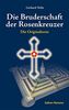Die Bruderschaft der Rosenkreuzer: Die Originaltexte