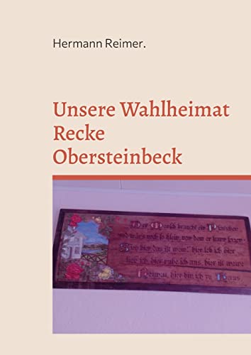 Unsere Wahlheimat Recke Obersteinbeck: Der Mensch und die Menschheit