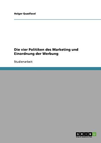 Die vier Politiken des Marketing und Einordnung der Werbung