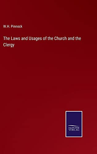 The Laws and Usages of the Church and the Clergy
