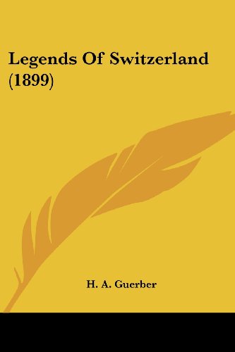 Legends Of Switzerland (1899)