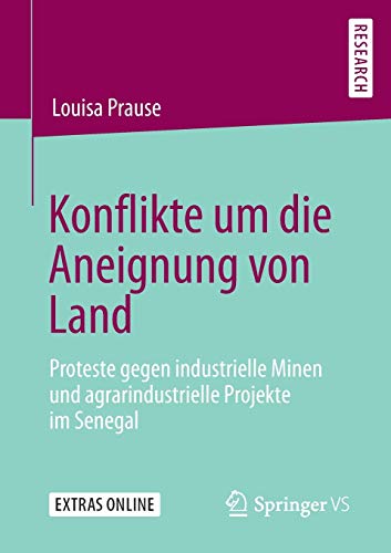 Konflikte um die Aneignung von Land: Proteste gegen industrielle Minen und agrarindustrielle Projekte im Senegal