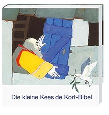 Die kleine Kees de Kort-Kinderbibel (Was uns die Bibel erzählt. Neue Serie)