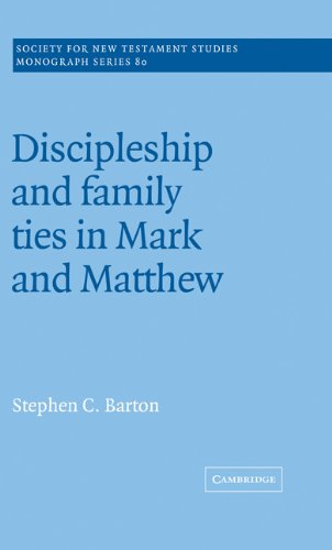 Discipleship and Family Ties in Mark and Matthew (Society for New Testament Studies Monograph Series, Band 80)