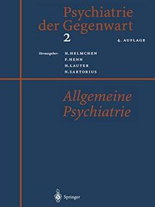 Psychiatrie der Gegenwart 2: Allgemeine Psychiatrie