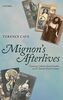 Mignon's Afterlives: Crossing Cultures from Goethe to the Twenty-First Century