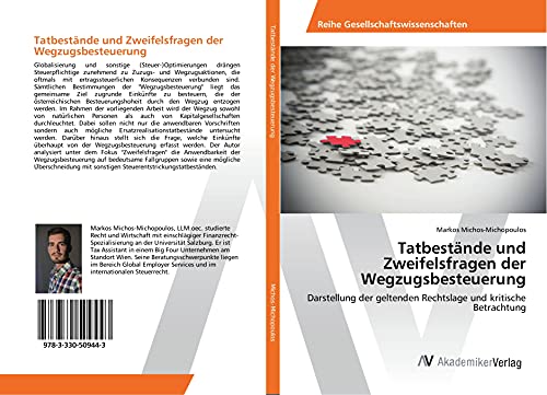 Tatbestände und Zweifelsfragen der Wegzugsbesteuerung: Darstellung der geltenden Rechtslage und kritische Betrachtung