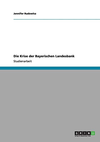 Die Krise der Bayerischen Landesbank