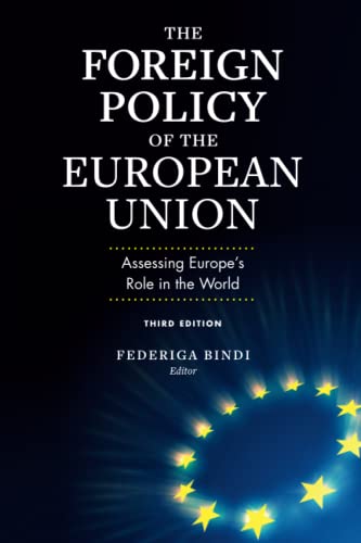 Federiga Bindi The Foreign Policy Of The European Union, Assessing Europe's Role In The World