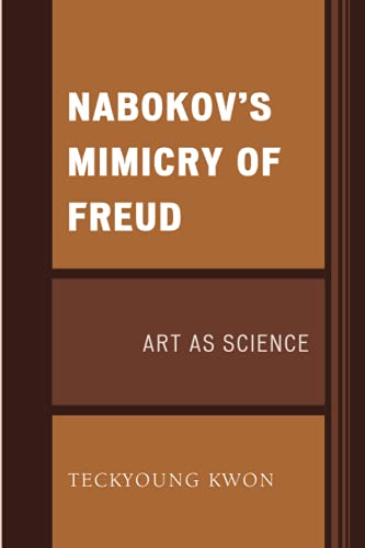 Nabokov's Mimicry of Freud: Art as Science (Dialog-on-Freud)