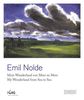 Emil Nolde: Mein Wunderland von Meer zu Meer / My Wonderland from Sea to Sea