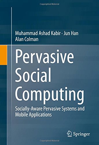 Pervasive Social Computing: Socially-Aware Pervasive Systems and Mobile Applications