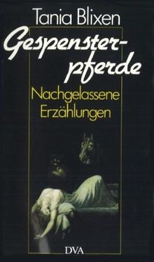 Gespensterpferde: Nachgelassene Erzählungen