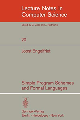 Simple Program Schemes and Formal Languages (Lecture Notes in Computer Science, 20, Band 20)