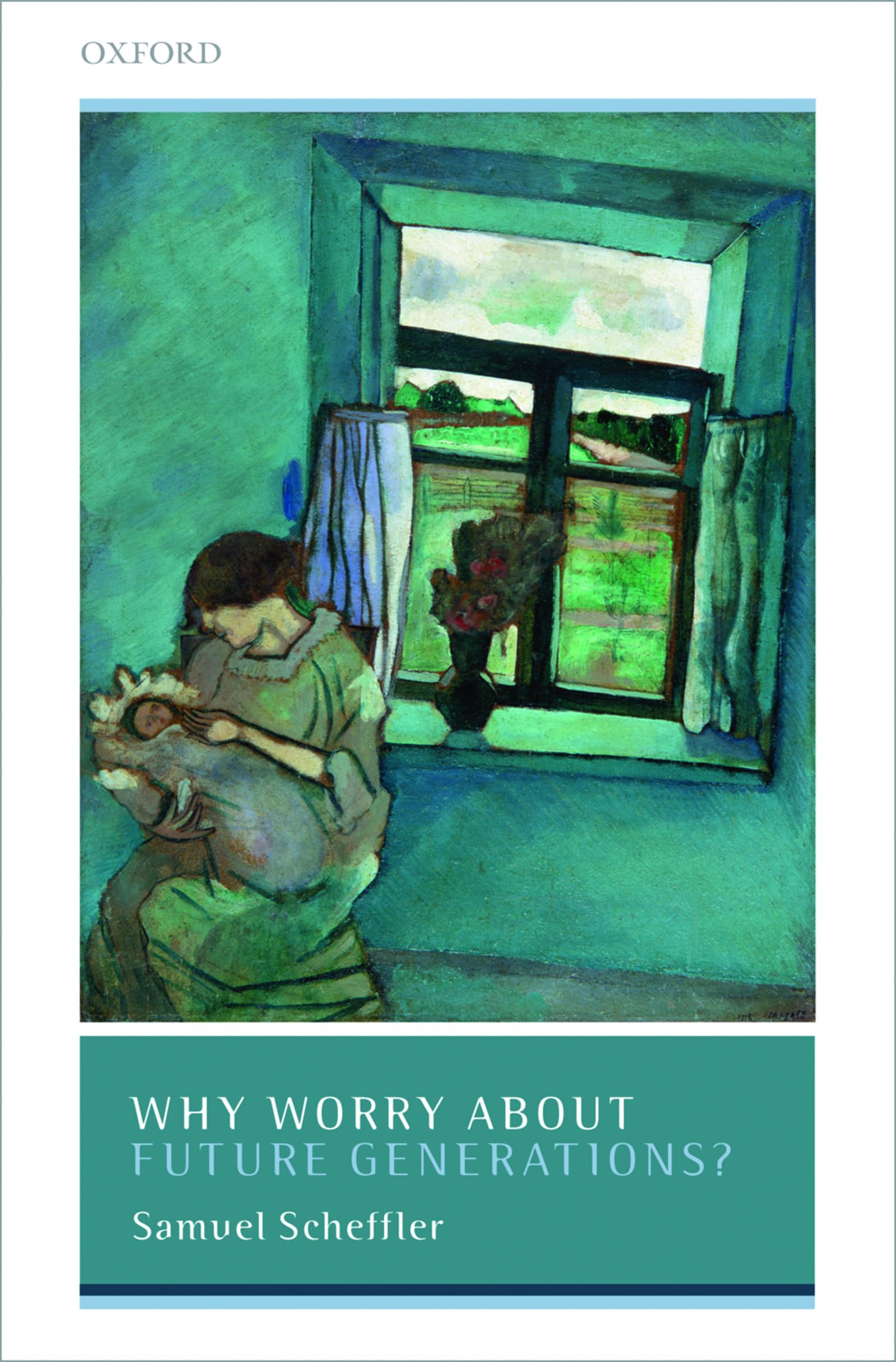 Why Worry About Future Generations? (Uehiro Series in Practical Ethics)