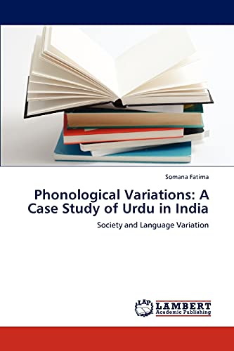 Phonological Variations: A Case Study of Urdu in India: Society and Language Variation