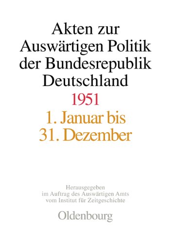 Akten zur Auswärtigen Politik der Bundesrepublik Deutschland, 1951