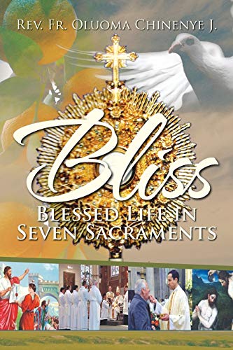 Bliss (Blessed Life in Seven Sacraments)