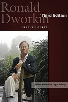 Ronald Dworkin: Third Edition (Jurists: Profiles in Legal Theory)