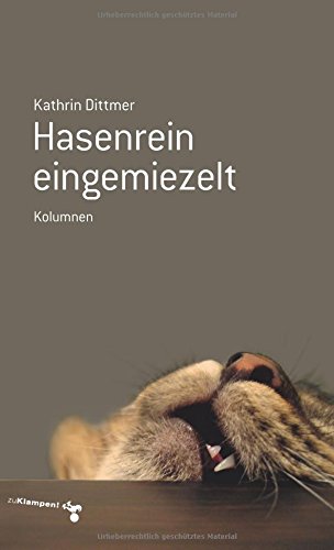 Hasenrein eingemiezelt: Kolumnen