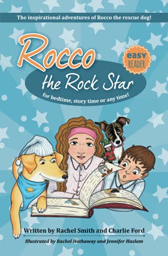 Rocco the Rock Star: The inspirational adventures of Rocco the rescue dog!